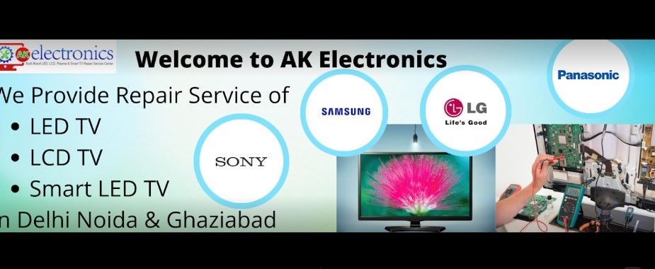 AK Electronics Sony, Samsung, LG Led & Lcd Tv Repair Service Center - Cover photo