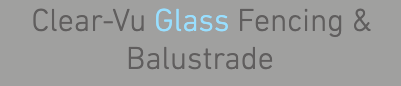 Clear-Vu Glass Fencing & Balustrade - Cover photo
