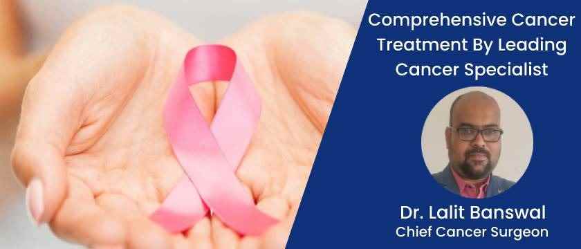 Dr Lalit Banswal Cancer Surgeon - Cover photo
