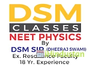 DSM CLASSES (NEET/ AIIMS / IIT JEE Physics) - Logo