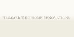Hammer This Home Renovations - Logo