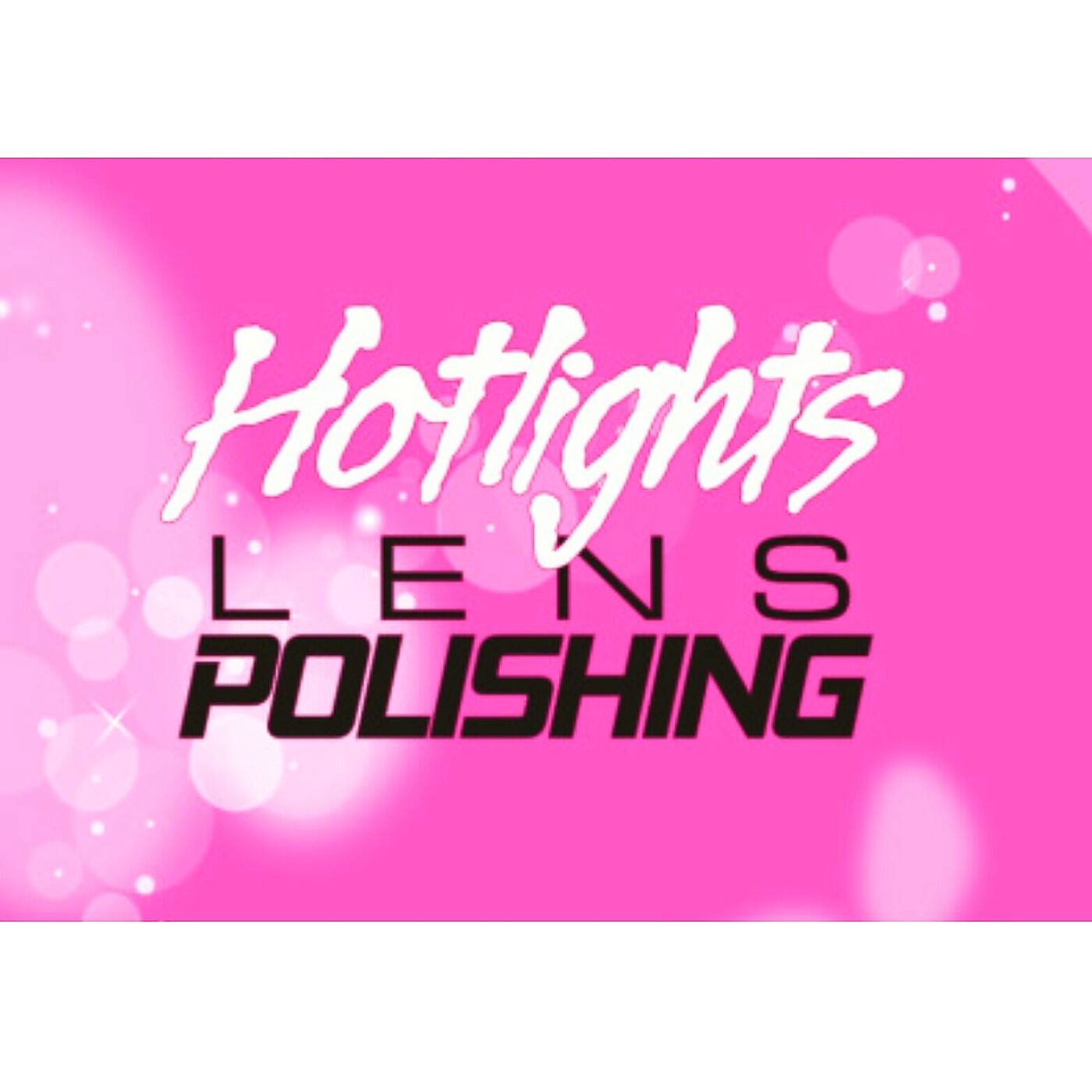 Hotlights Lens Polishing - Cover photo