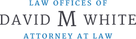 Law Offices of David M. White Attorney at Law - Logo